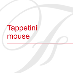 Tappetini Mouse